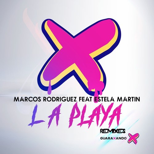 Marcos Rodriguez, Estela Martin, Mad Mind, Fran DC, Savincce Brazilectro-La Playa (Remixes)