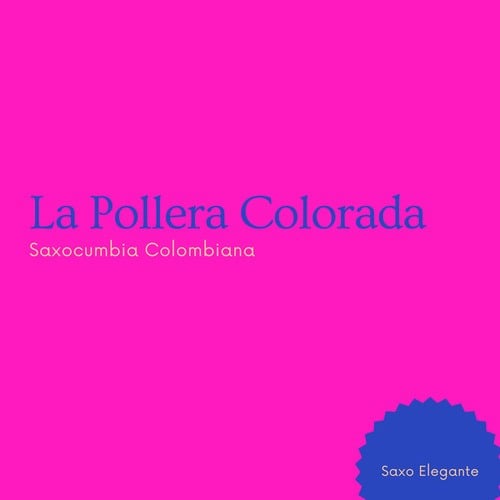 La Pollera Colorada Saxocumbia Colombiana