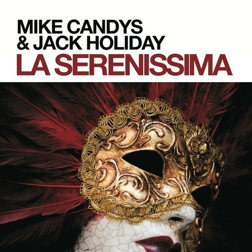 Jack Holiday, Mike Candys-La Serenissima (Work That Body Mix)