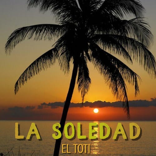 El Toti-La Soledad