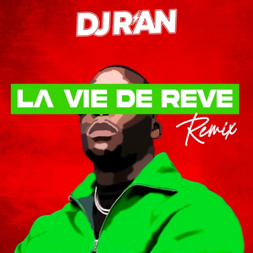 DJ R'an-La vie de rêve