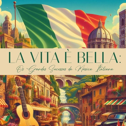 Various Artists-La Vita è Bella: Os Grandes Sucessos da Música Italiana