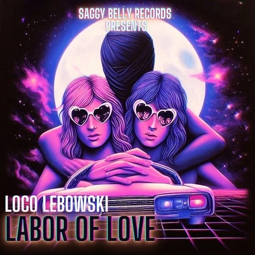 Loco Lebowski-Labor of Love