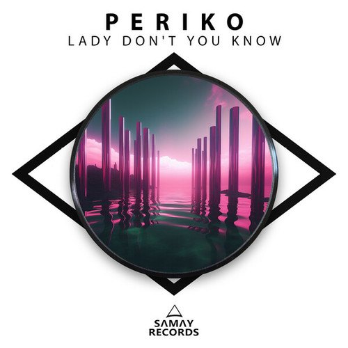 Periko-Lady Don't You Know