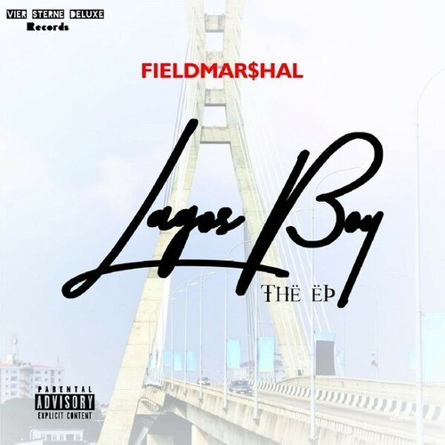 Fieldmar$hal-Lagos Boy EP