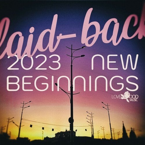 Laid-Back New Beginnings 2023