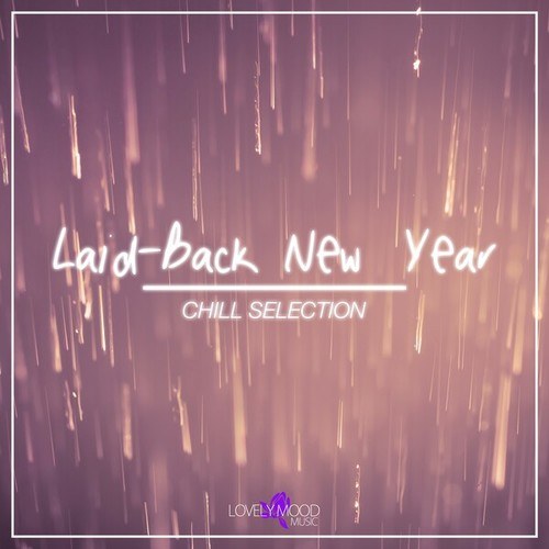Laid-Back New Year - Chill Selection