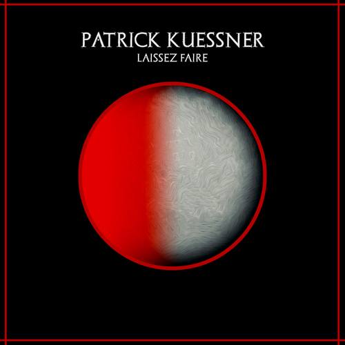 Patrick Kuessner-Laissez Faire