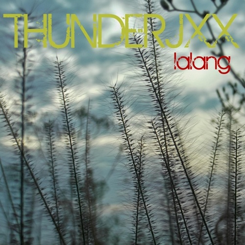 Thunderjxx-Lalang