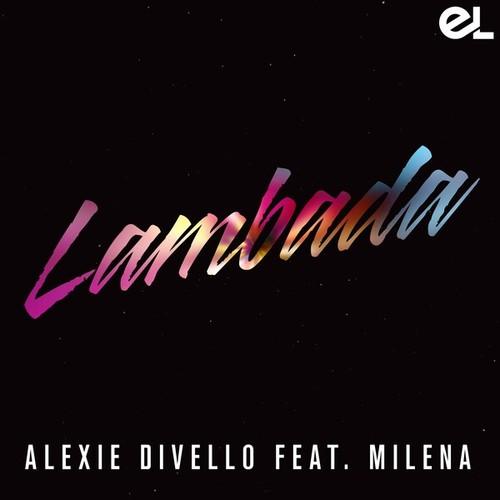 Milena, Alexie Divello-Lambada