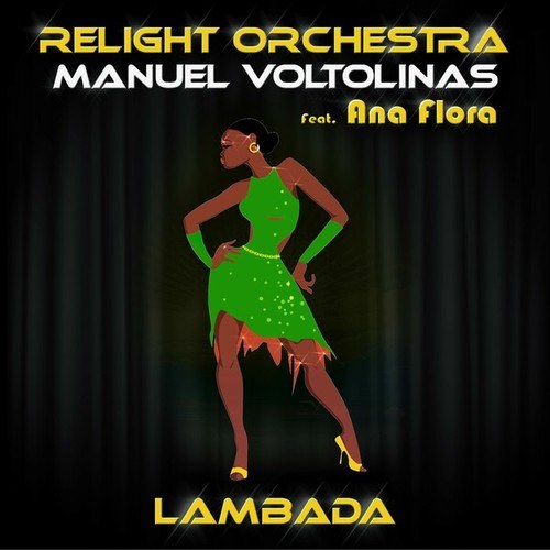 Relight Orchestra, Manuel Voltolinas, Ana Flora-Lambada