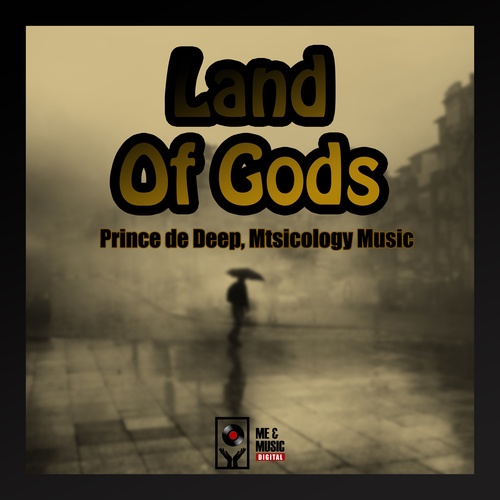 Prince De Deep, Mtsicology Music-Land of Gods