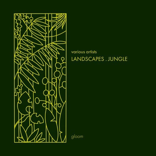 Various Artists-LANDSCAPES . JUNGLE . gloom