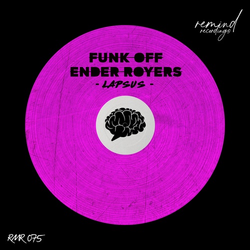 Funk Off (AR), Ender Royers-Lapsus