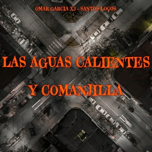 LAS AGUAS CALIENTES Y COMANJILLA