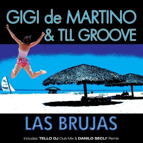 TLL Groove, Gigi De Martino, Danilo Secli-Las Brujas