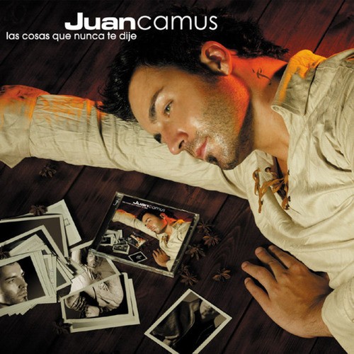Juan Camus-Las Cosas Que Nunca Te Dije