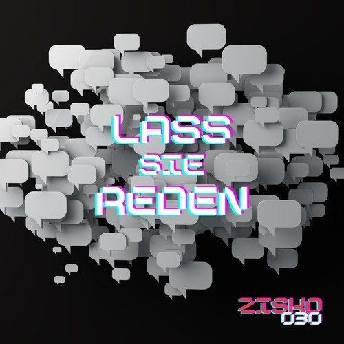 Zisko030-Lass SIE REDEN