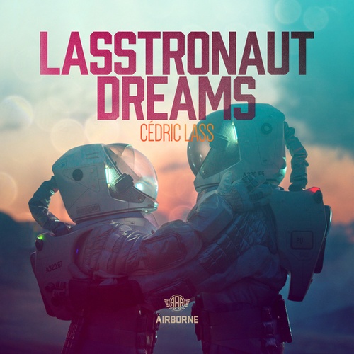 Cedric Lass-LASStronaut Dreams