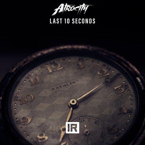 Atrocity-Last 10 Seconds