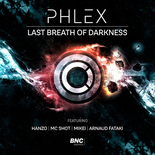 Phlex, Mikei, MC Shot, Hanzo, Arnaud Fataki-Last Breath Of Darkness