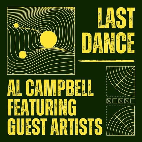 Last Dance: Al Campbell featuring Guest Artists