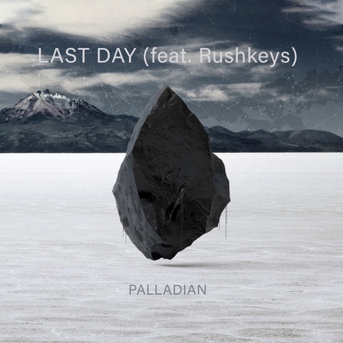 PALLADIAN, Rushkeys-Last Day