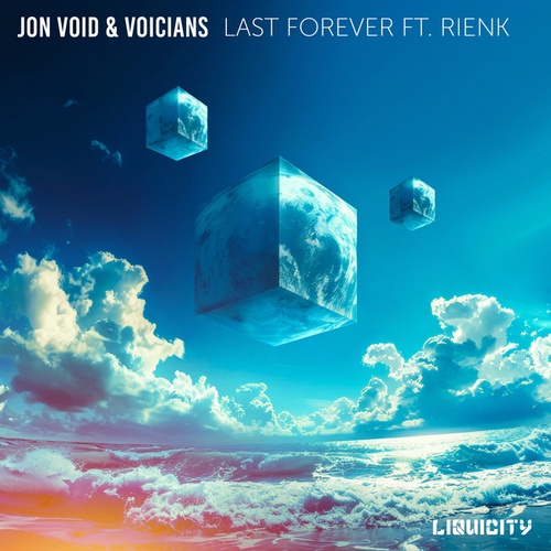 Jon Void, Voicians, RIENK-Last Forever