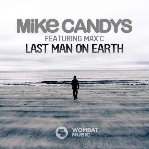 Mike Candys, Max'C-Last Man on Earth
