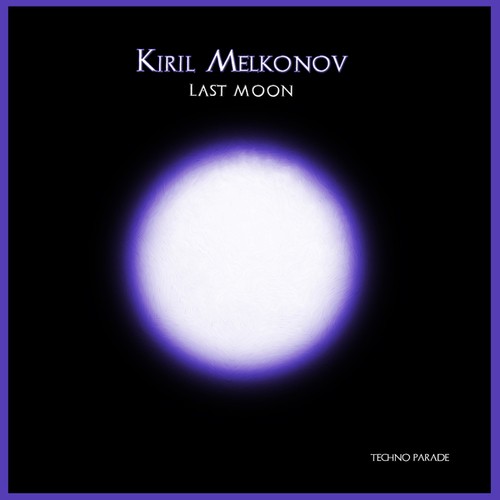 Kiril Melkonov-Last Moon