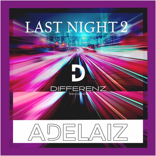 ADELAIZ-Last Night 2