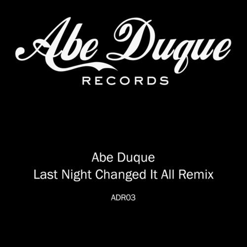 Abe Duque, Chica Boom-Last Night Changed It All