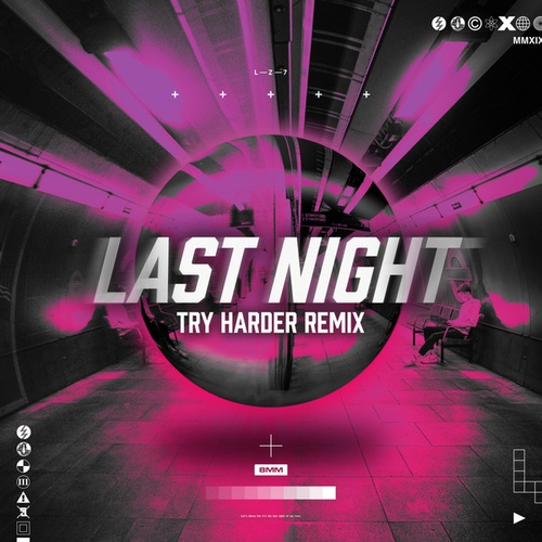 LZ7, Try Harder-Last Night