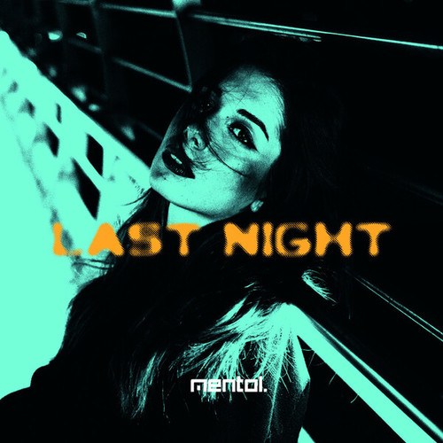 Mentol-Last Night