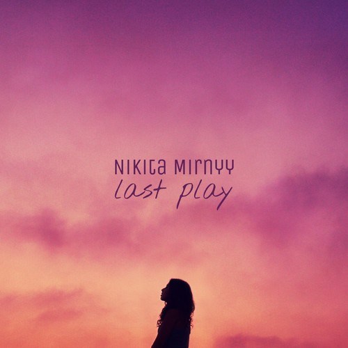 Nikita Mirnyy-Last Play
