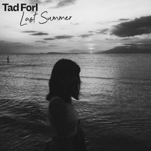 Tad Forl-Last Summer