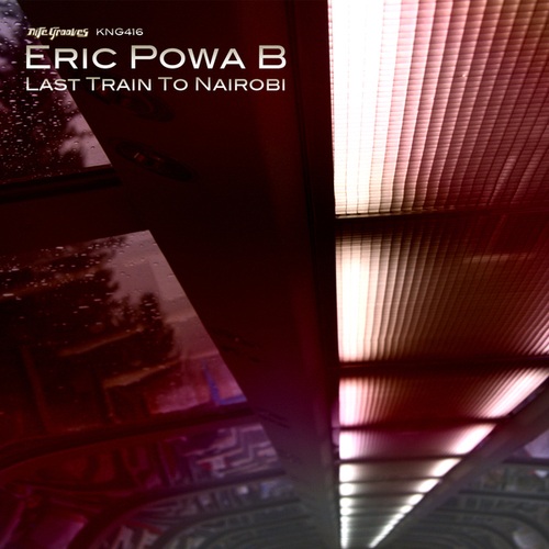 Last Train to Nairobi EP