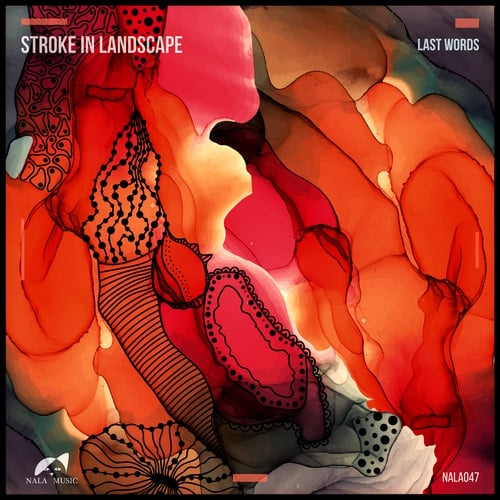Stroke In Landscape-Last Words