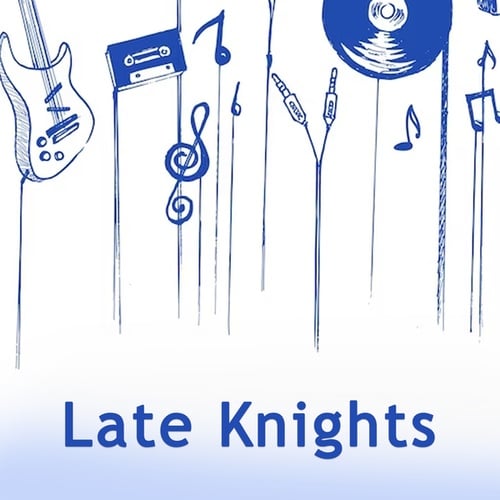 Late Knights