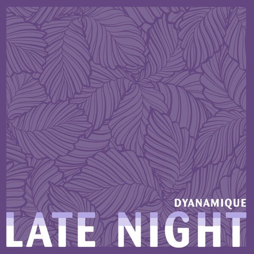 Dynamique-Late Night