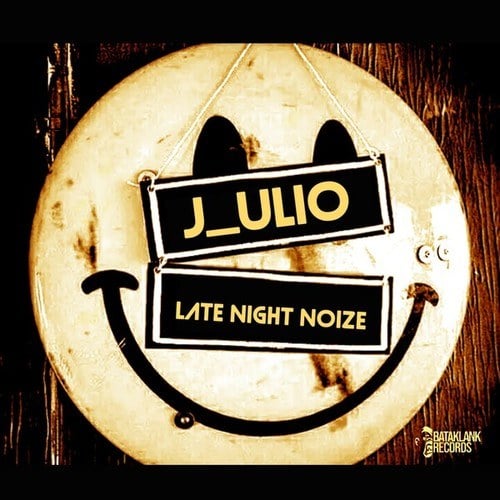 J_ulio-Late Night Noize