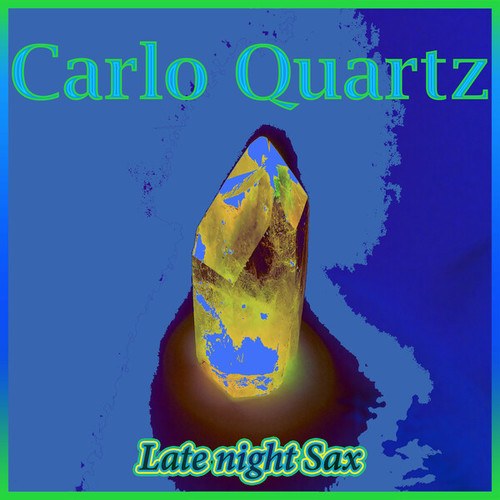 Carlo Quartz-Late Night Sax