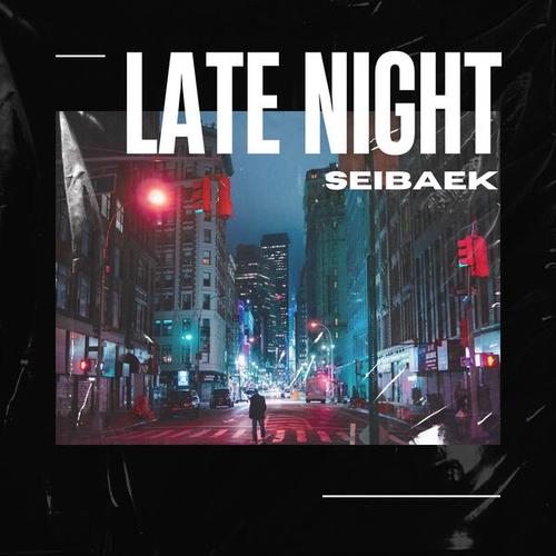 SEIBAEK-Late Night