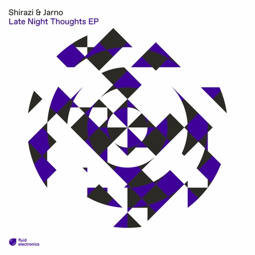 Shirazi & Jarno, Shirazi, Love Over Entropy, Duplex-Late Night Thoughts EP