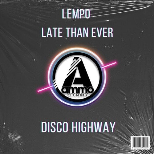 Lempo, Late Than Ever-Disco Highway