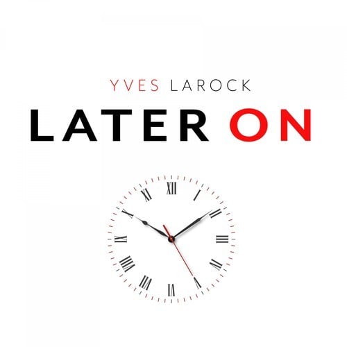 Yves Larock-Later On