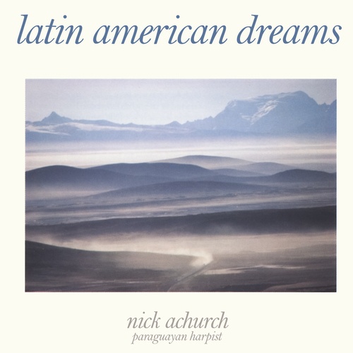 Nick Achurch-Latin American Dreams