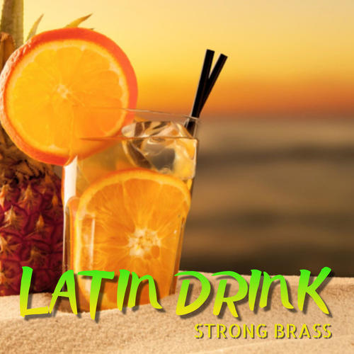 Strong Brass-Latin Drink