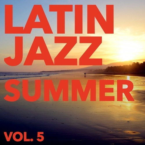 Latin Jazz Summer, Vol. 5