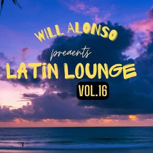 Ceevox, JRNY, DJ Punch, Furious George, Ize 1, Will Alonso, EXXEL M-Latin Lounge, Vol. 16